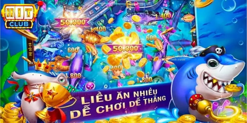 Ưu điểm nổi bật khi chơi Bắn cá Hitclub